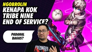 Tribe Nine End of Service? Kenapa?
