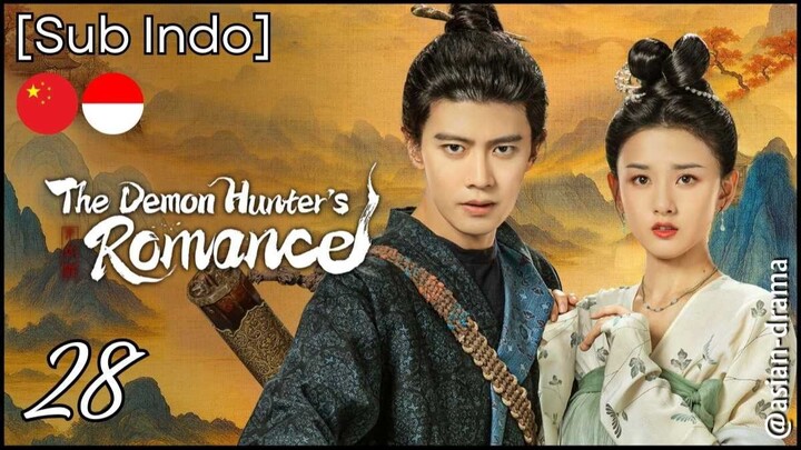 The Demon Hunter’s Romance (2025) – Eps. 28 [Sub Indo]