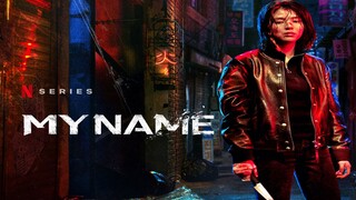 My Name Episode 6 - Complete Season 1 ENGLISH DUBBED