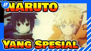 NARUTO|【Kompilasi】Bagiku, kamu sudah menjadi keberadaan yang spesial_2
