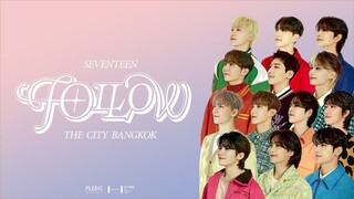 SEVENTEEN - Tour 'Follow' The City Bangkok 2023 (Part 1/4)