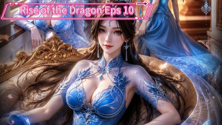 Rise of the Dragon Episode 10