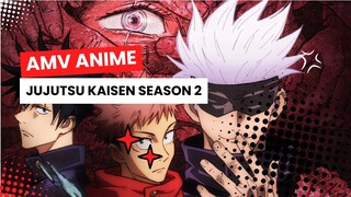 AMV ANIME | JUJUTSU KAISEN SEASON 2 |