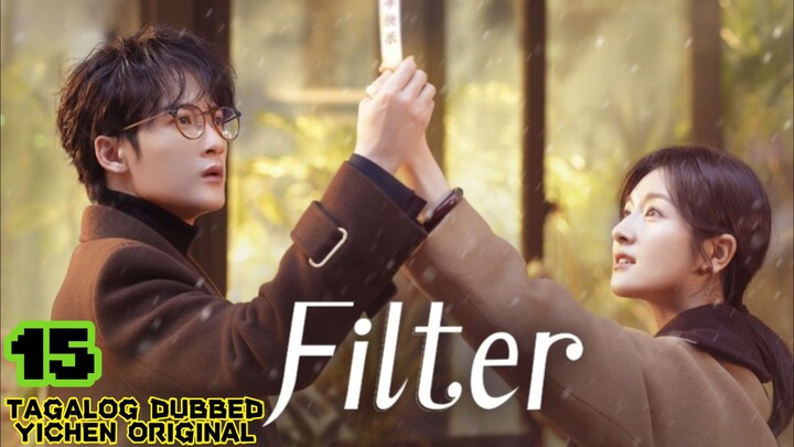 15)EPISODE [FILTER]TAGALOG DUBBED