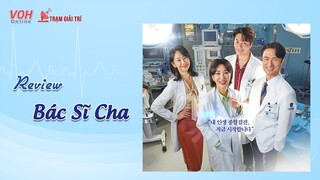 Review Bác Sĩ Cha (Doctor Cha): Có gì thú vị dù chỉ chiếu đài cáp cùng dàn cast lạ mặt? | TGT