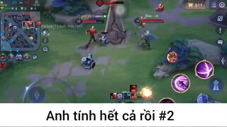 Anh tính hết cả rồi p2