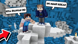 DUO KOCAK MASUK KE MIMPI PALING ANEH DI MINECRAFT!!!