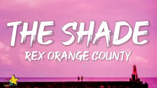 Rex Orange County - THE SHADE (Lyrics) [Sped Up]