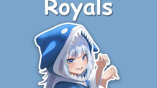 【Hololive song / Gawr Gura singing】Lorde - Royals "Chinese subtitles"