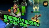 ROGER's DR. BEAST SKIN REMODELED! in Mobile Legends