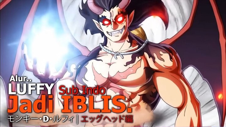 One Piece Episode Luffy ditargetkan Jadi Iblis di Elbaf oleh IMU