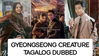 GYEONGSEONG CREATURE EP1 TAGALOG DUBBED ❤