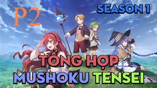 Tóm Tắt " Thất Nghiệp Chuyển Sinh " | P2 | AL Anime