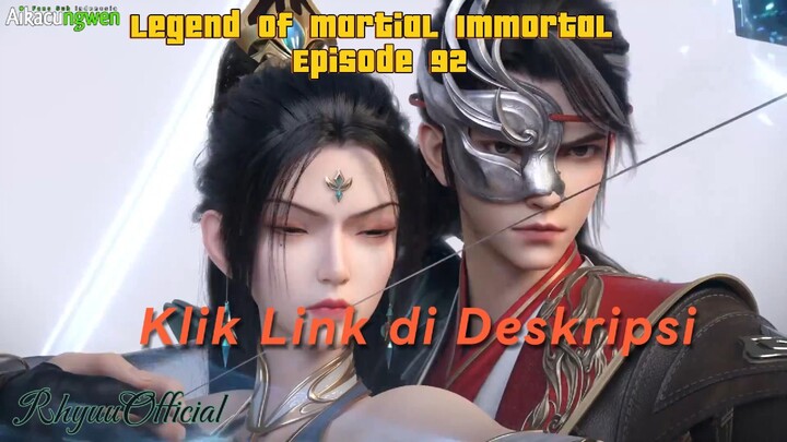 Legend Of Martial Immortal Episode 92