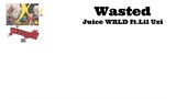 Juice WRLD ft.Lil Uzi - Wasted (Lyrics)