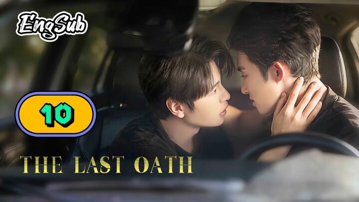 [UNCUT] THE LAST OATH | EPISODE 10