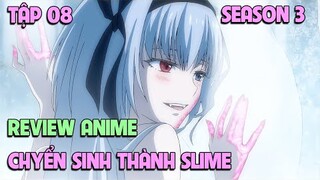 Tôi Đã Chuyển Sinh Thành Slime SS3 - Tensura 3 | Tập 08 | Tóm Tắt Anime