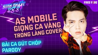 PARODY AS GÚT CHÓP - Chúc Mừng Sinh Nhật Free Fire 4 Tuổi | AS Mobile