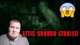 3 Creepy True Attic Horror Stories REACTION!!!