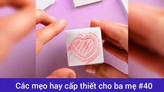 Các mẹo hay cấp thiết cho ba mẹ p40