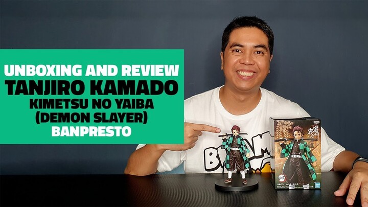 UNBOXING & REVIEW | Banpresto - Tanjiro Kamado from Kimetsu No Yaiba (Demon Slayer) Vol. 1