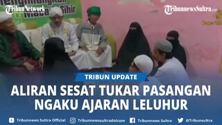 Viral Aliran Sesat Tukar Pasangan Ngaku Ajaran Leluhur Jaminan Surga, yang Penting Sama-sama Suka