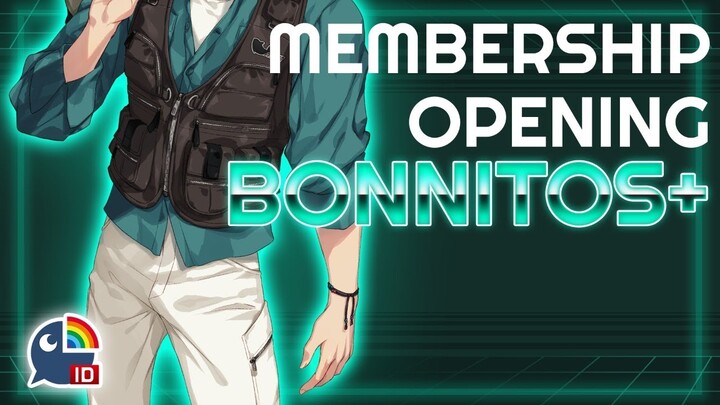 【MEMBERSHIP OPENING】UPGRADE YOURSELF TO BONNITOS+【 NIJISANJI ID 】