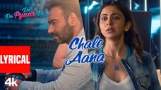 Full Video CHALE AANA De De Pyaar De I Ajay Devgn Tabu Rakul Preet l Armaan M Amaal M Kunaal V music
