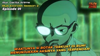 KEMBALINYA ANAK SATAN UNTUK MEMBASMI PARA ROH IBLIS JAHAT - Blue Exorcist Season 2 Episode 01