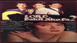 TATAK REGAL: LORD, BAKIT AKO PA? (1988) FULL MOVIE