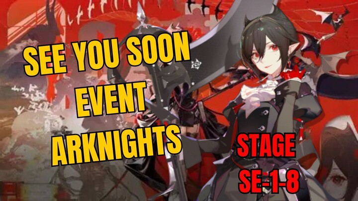 SE-1-8 See You Soon Event Arknights Gameplay