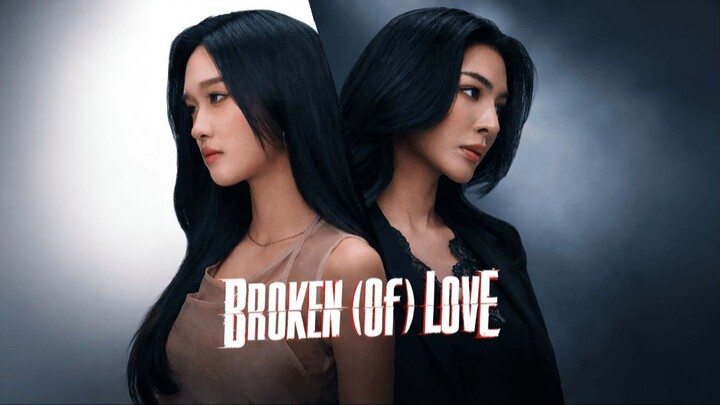 BROKEN OF LOVE THE SERIES EP.1 (ENG SUB)