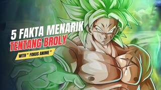 5 Fakta Unik Tentang BROLY 🔥