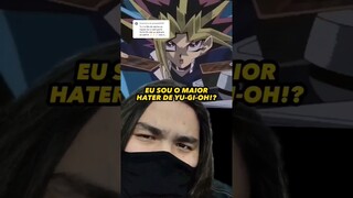 EU NÃO GOSTO DO ANIME DE YU-GI-OH!?