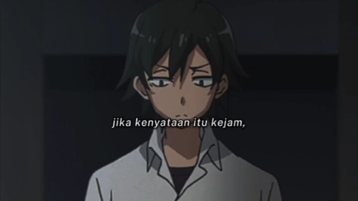 Kata Kata Dari Lord Hikigaya❄