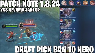 YSS REVAMP, ARGUS REVAMP, BALMOND REVAMP, DRAFT PICK BAN 10 HERO - PATCH NOTE 1.8.24 MOBILE LEGENDS