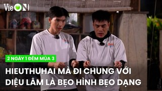 HIEUTHUHAI mà 'cặp kè' Diệu Lâm là liền hóa 'nam thần... kinh'! | 2 Ngày 1 Đêm Mùa 3