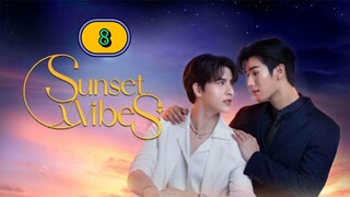 🇹🇭 [2024] SUNSET X VIBES | EPISODE 8