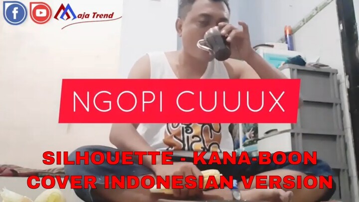 Silhouette - Kana-Boon (Naruto Opening) | Cover Versi Indonesia