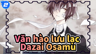 [Văn hào lưu lạc/Dazai Osamu] Dazai Osamu (Dazai33) Nói về cuộc sống_2