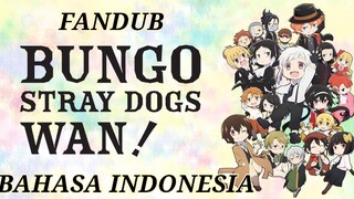 FANDUB BUNGO STRAY DOGS WAN! | BAHASA INDONESIA