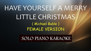 HAVE YOURSELF A MERRY LITTLE CHRISTMAS ( FEMALE VERSION ) MICHAEL BUBLE ) COVER_CY