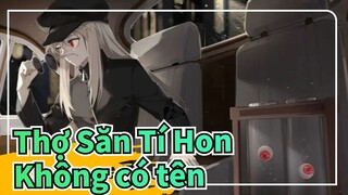 Thợ Săn Tí Hon | Tôi không nghĩ ra một cái tên hay.