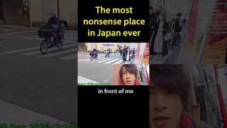 The most nonsense place in Japan