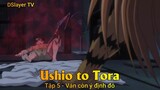 Ushio to Tora Tập 5 - Vẫn còn ý định đó