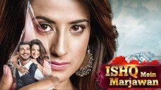 Ishq Mein Marjawan - Episode 43