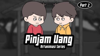 pinjem dulu seratus part 2 (Artanimasi)