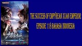The Success Of Empyrean Xuan Emperor Episode 118 [Season 3] Subtitle Indonesia