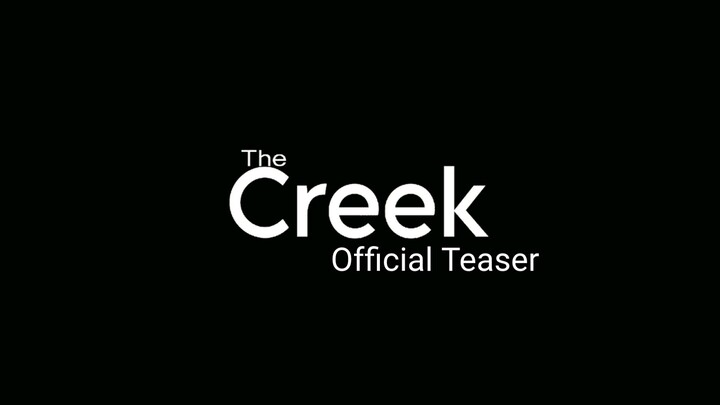 "The Creek"- Official Teaser (2023)