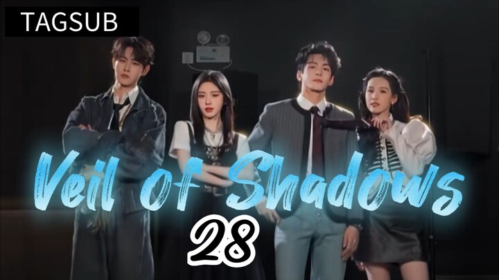 Veil of Shadows Episode 28 (Tag Sub)